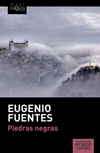 Eugenio Fuentes: Piedras negras (Paperback, 2020, Maxi-Tusquets)