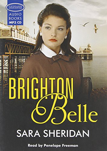 Penelope Freeman, Sara Sheridan: Brighton Belle (AudiobookFormat, 2013, Soundings Audio Books)