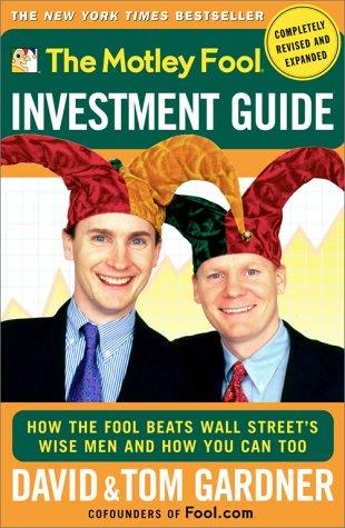 Gardner, David: The Motley Fool investment guide (2001, Fireside)
