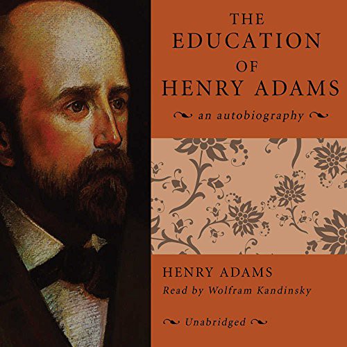Wolfram, Adams, Henry, Kandinsky: The Education of Henry Adams (AudiobookFormat, Blackstone Audiobooks, Blackstone Audiobooks, Inc.)