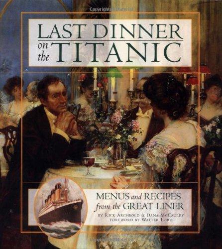 Rick Archbold: Last dinner on the Titanic (1997)