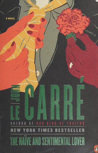 John le Carré: The naive and sentimental lover (2011, Penguin Books)