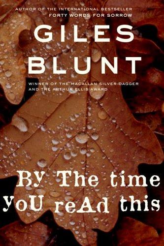 Giles Blunt: By the Time You Read This (Hardcover, 2006, Random House Canada)