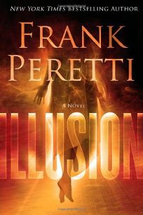 Frank E. Peretti: Illusion (2012, Howard Books)
