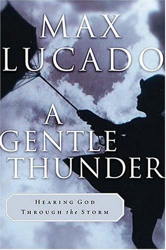 Max Lucado: A Gentle Thunder (AudiobookFormat, Thomas Nelson)