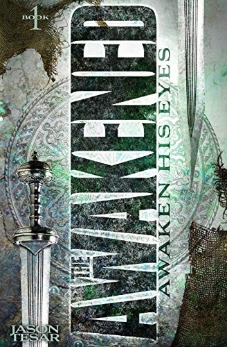 Jason Tesar: Awaken His Eyes (Paperback, 2012, CreateSpace Independent Publishing Platform, Createspace Independent Publishing Platform)