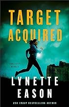 Lynette Eason: Target Acquired (2024, Baker Publishing Group)