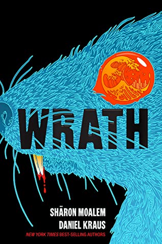 Sharon Moalem, Daniel Kraus: Wrath (2022, Sterling Publishing Co., Inc.)
