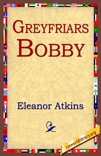Eleanor Atkinson: Greyfriars Bobby (Paperback, 1st World Library)