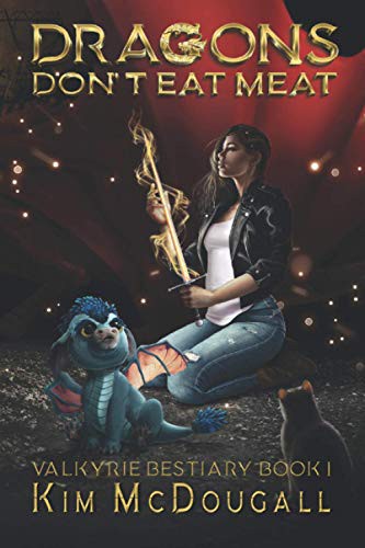 Kim McDougall: Dragons Don't Eat Meat (Paperback, 2020, Wrongtree Press, WrongTree Press)