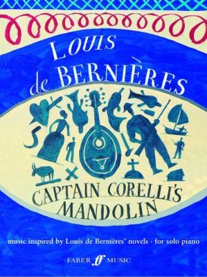 Harris, Richard: Captain Corellis Mandolin And The Latin Trilogy Music Inspired By The Novels Of Louis De Bernires (2003, Faber & Faber)