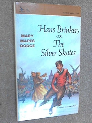 Mary Mapes Dodge: Hans Brinker, Or, the Silver Skates (Paperback, 1966, Airmont Pub Co, Airmont)
