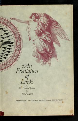 James Lipton, James Lipton: An exaltation of larks (1991, Viking)