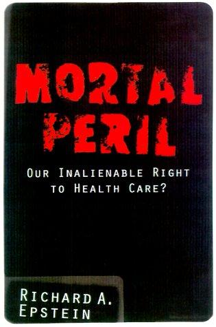 Richard Allen Epstein: Mortal Peril (Paperback, 2000, Basic Books)