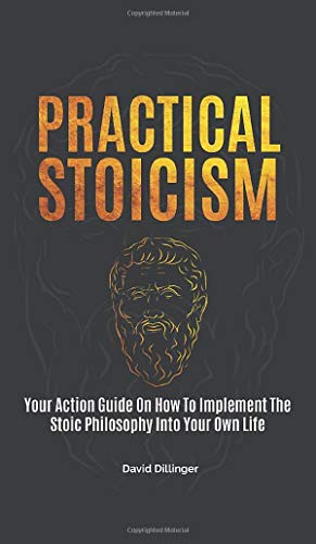 David Dillinger: Practical Stoicism (Hardcover, 2020, M & M Limitless Online Inc.)