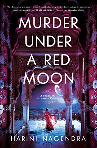 Harini Nagendra: Murder under a Red Moon (2023, Pegasus Books, Pegasus Crime)