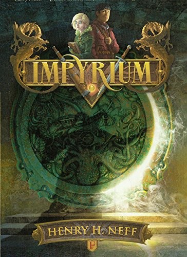 Henry H. Neff: Impyrium (Hardcover, 2017, Turtleback)