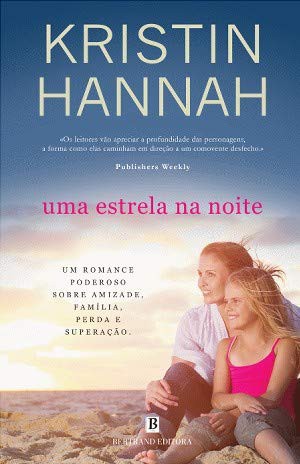 Kristin Hannah: Uma Estrela na Noite (Paperback, Bertrand Editora)