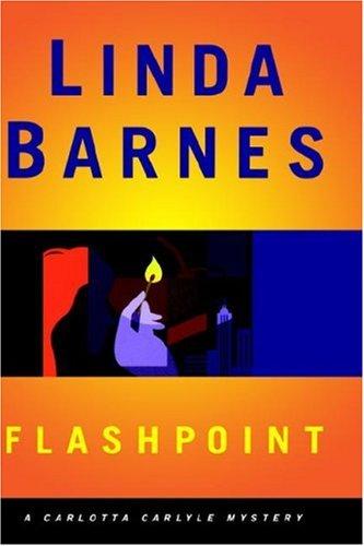 Linda Barnes: Flashpoint (Paperback, 2006, Hyperion)