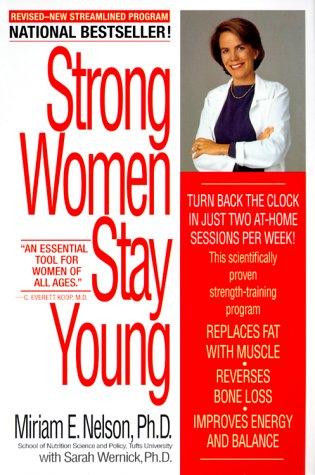 Miriam E. Nelson: Strong women stay young (2000, Bantam Books)