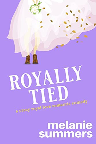 Melanie Summers: Royally Tied (Paperback, 2021, Indigo Group)
