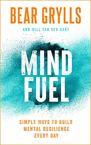 Bear Grylls: Mind Fuel (2022, Hodder & Stoughton, Hachette/FaithWords Books, Hodder Faith)