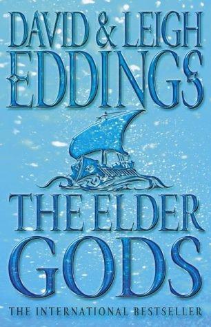 David Eddings, Leigh Eddings: The Elder Gods (The Dreamers, #1) (2003)