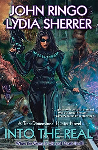 John Ringo, Lydia Sherrer: Into the Real (2023, Baen Books)