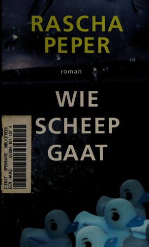 Rascha Peper: Wie scheep gaat (Dutch language, 2003, L.J. Veen)
