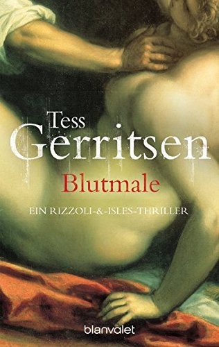 Tess Gerritsen: Blutmale (2009, Blanvalet)