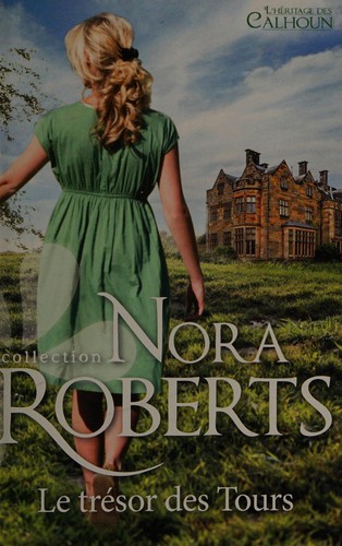 Nora Roberts: Le trésor des Tours (French language, 2015, Harlequin)
