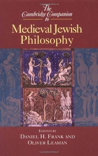 Daniel H. Frank, Oliver Leaman: The Cambridge Companion to Medieval Jewish Philosophy (2003, Cambridge University Press)