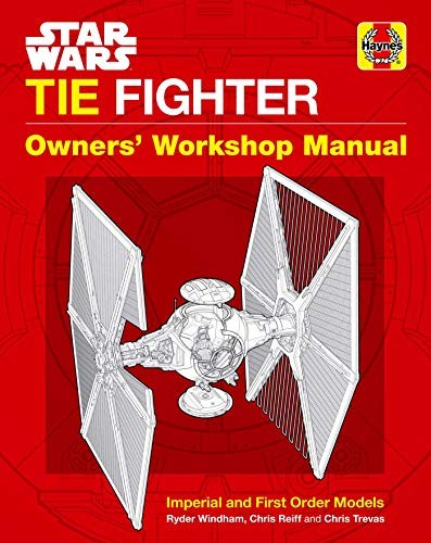 Ryder Windham, Chris Reiff: Star Wars : Tie Fighter (Hardcover, 2019, Insight Editions)