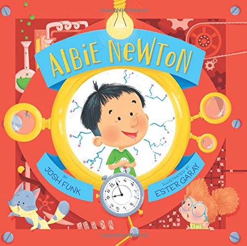 Josh Funk, Ester Garay: Albie Newton (Hardcover, Sterling Children's Books)
