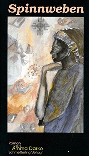 Amma Darko: Spinnweben (Hardcover, Deutsch language, Schmetterling Verlag)