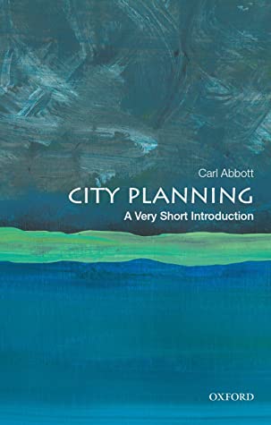Carl Abbott: City Planning (2020, Oxford University Press, Incorporated)