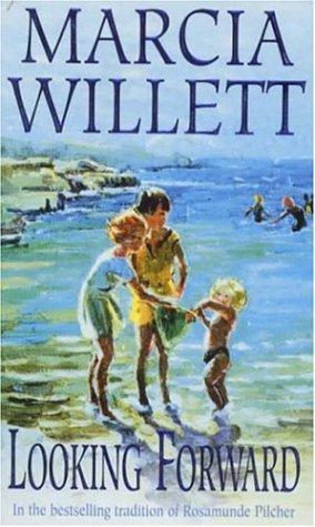 Marcia Willett: Looking Forward (The Chadwick Family Chronicles) (Paperback, Headline Book Publishing)