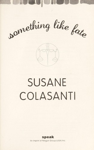 Susane Colasanti: Something like fate (2011, Speak)