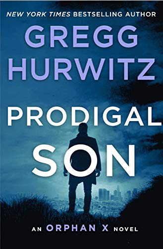 Gregg Andrew Hurwitz, Gregg Hurwitz: Prodigal Son (Hardcover, 2021, Thorndike Press Large Print)