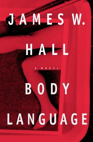 Hall, James W.: Body language (1998, St. Martin's Press)