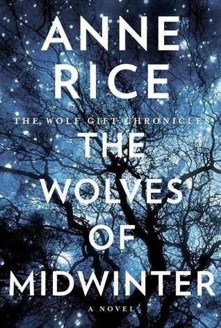 Anne Rice: The wolves of midwinter (Paperback, 2013, Random House Large Print)
