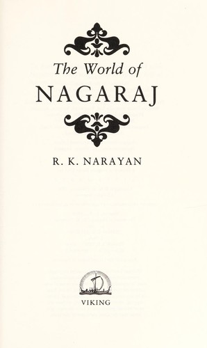 R.K. Narayan: The world of Nagaraj (1990, Viking)