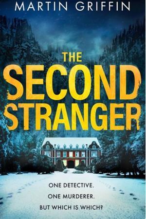 Martin Griffin: Second Stranger (2023, Pegasus Books)