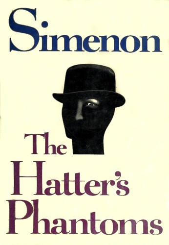 Georges Simenon: The hatter's phantoms (Hardcover, 1976, Harcourt Brace Jovanovich)