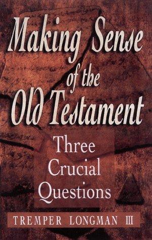 Tremper Longman: Making sense of the Old Testament (1998, Baker Books)