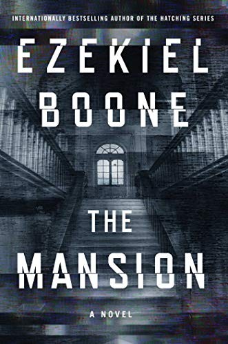 Ezekiel Boone: The Mansion (Hardcover, 2018, Atria/Emily Bestler Books)