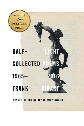 Frank Bidart: Half-light (2017)