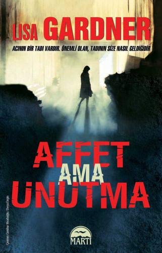 Lisa Gardner: Affet Ama Unutma (Paperback, Marti Yayinlari)