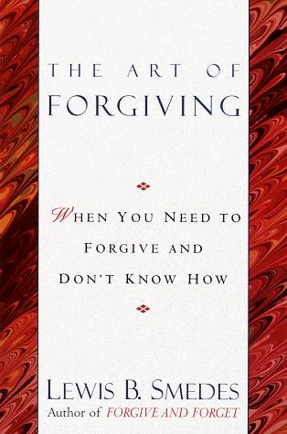Lewis B. Smedes: Art of Forgiving (Paperback, 1997, Ballantine Books)