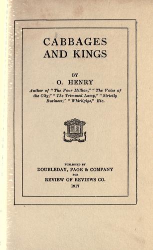 O. Henry: Cabbages and kings (1917, Doubleday, Page)